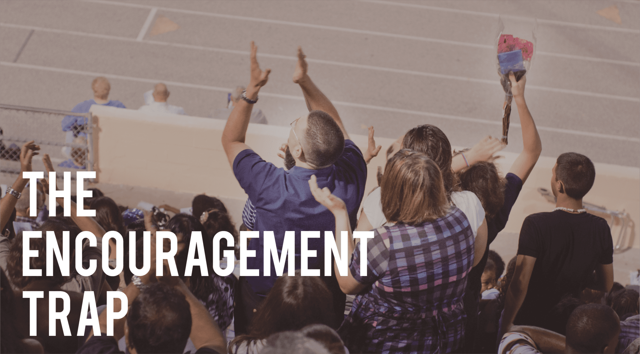 encouragement