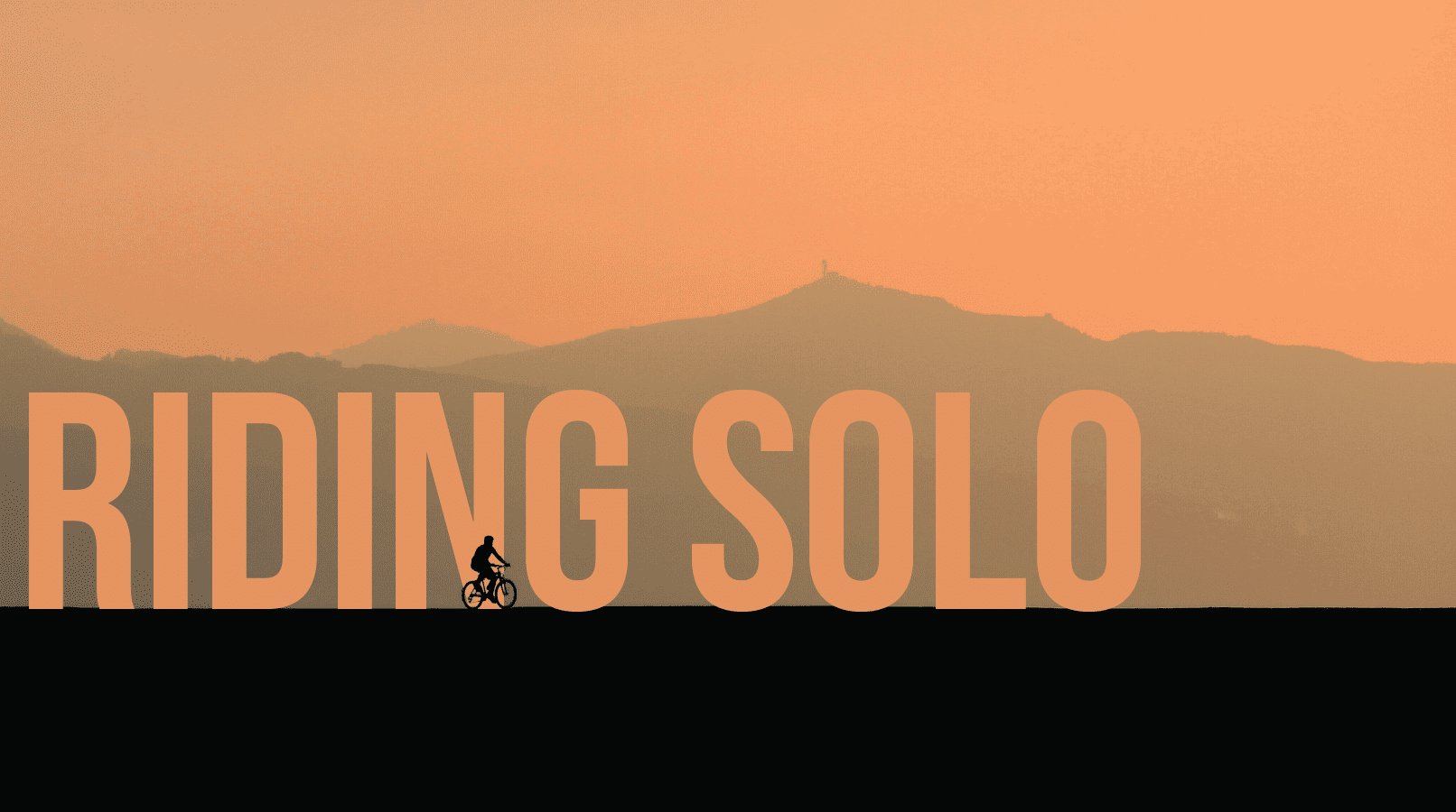 riding solo